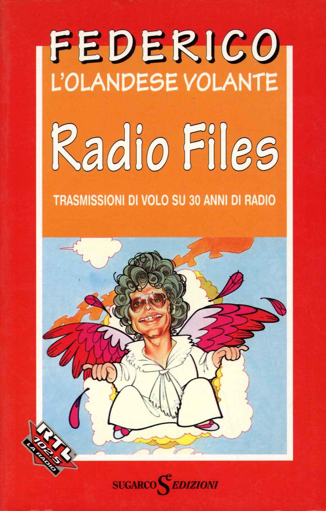 Radio Files. Trasmissioni di volo su 30 anni di radio