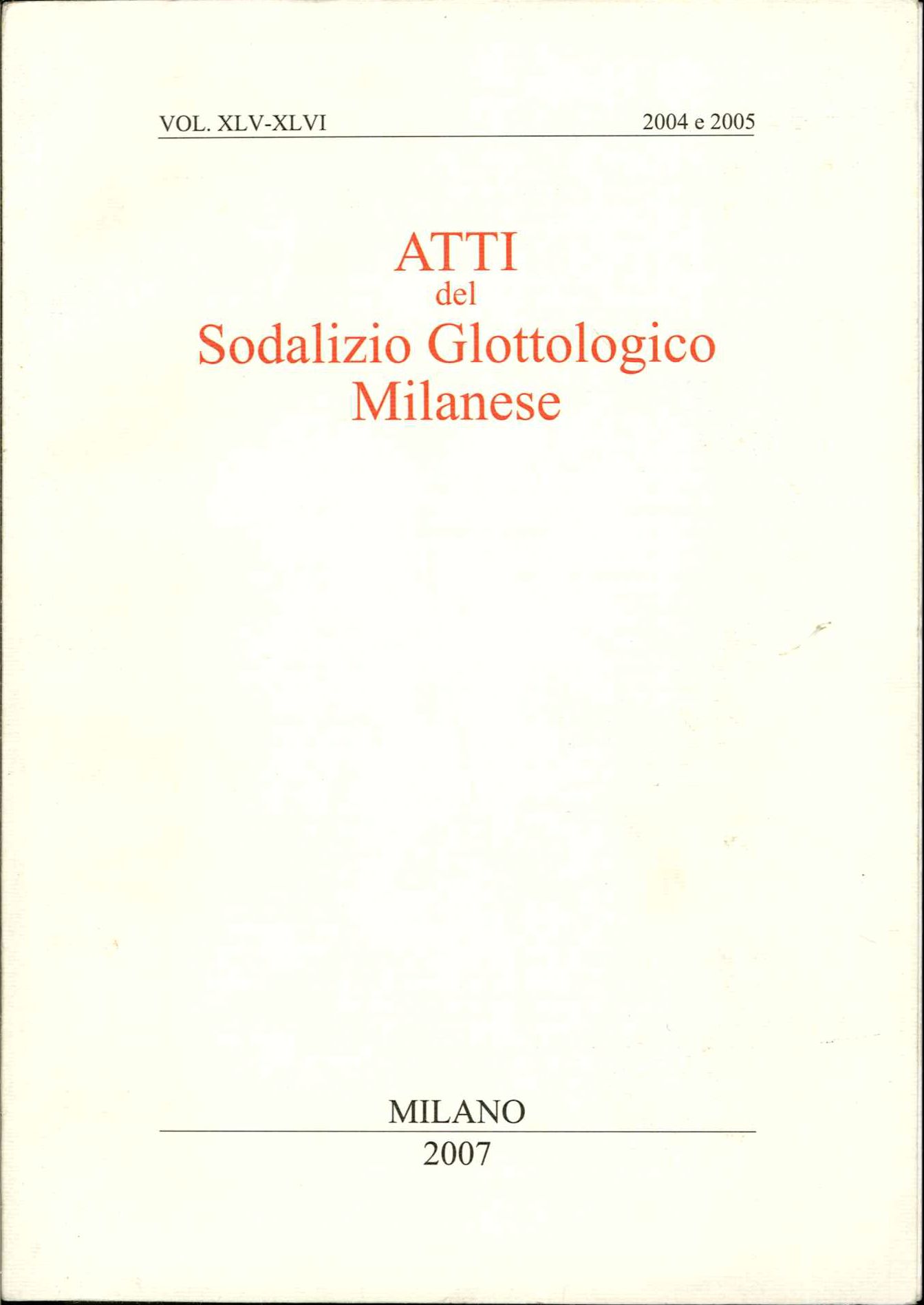 Atti del sodalizio glottologico milanese 2007