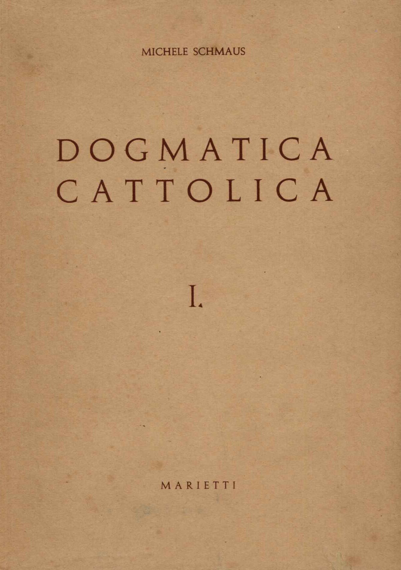 Dogmatica cattolica I°