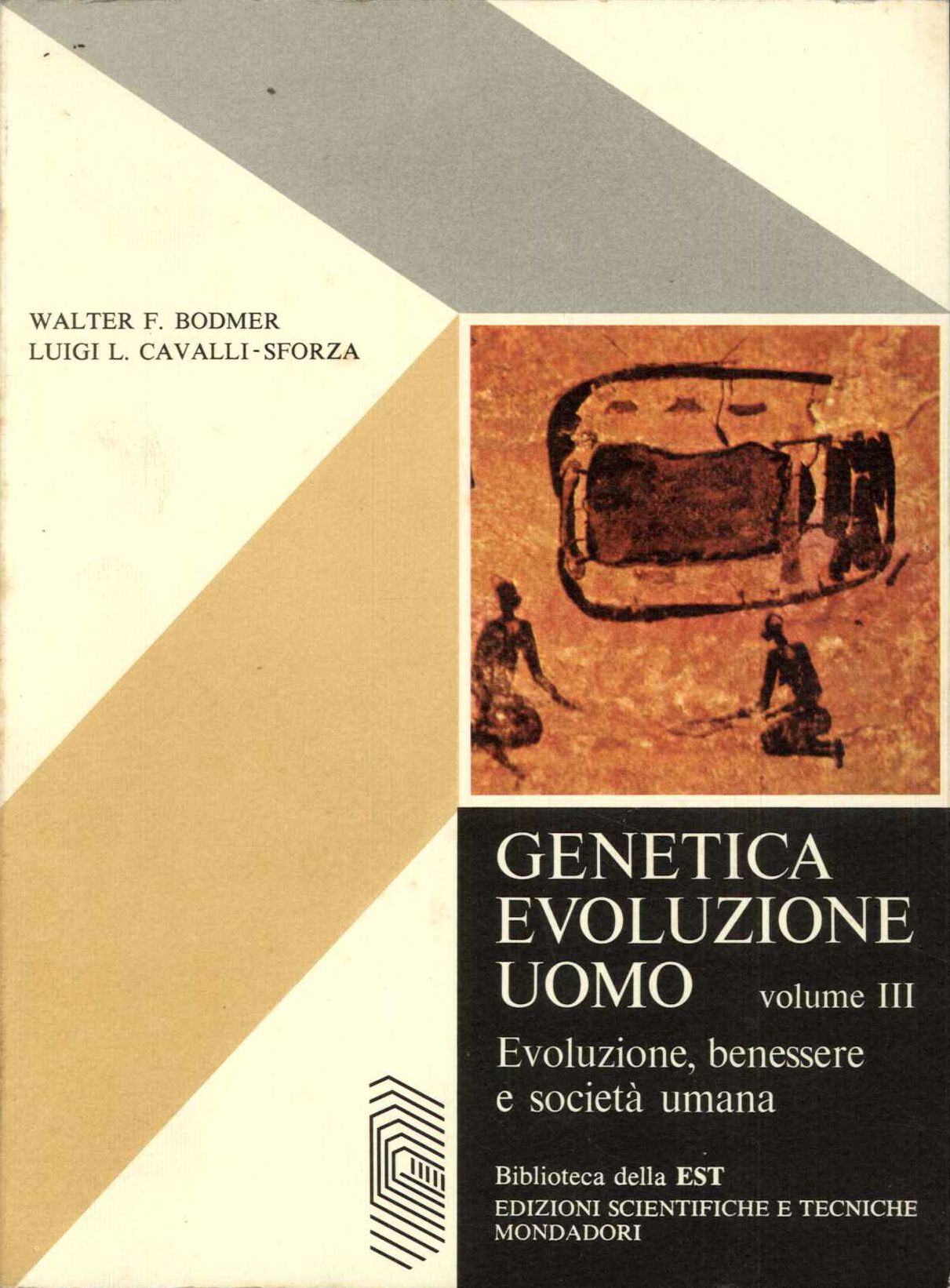 Genetica evoluzione uomo. Vol. III. Evoluzione, benessere e società umana