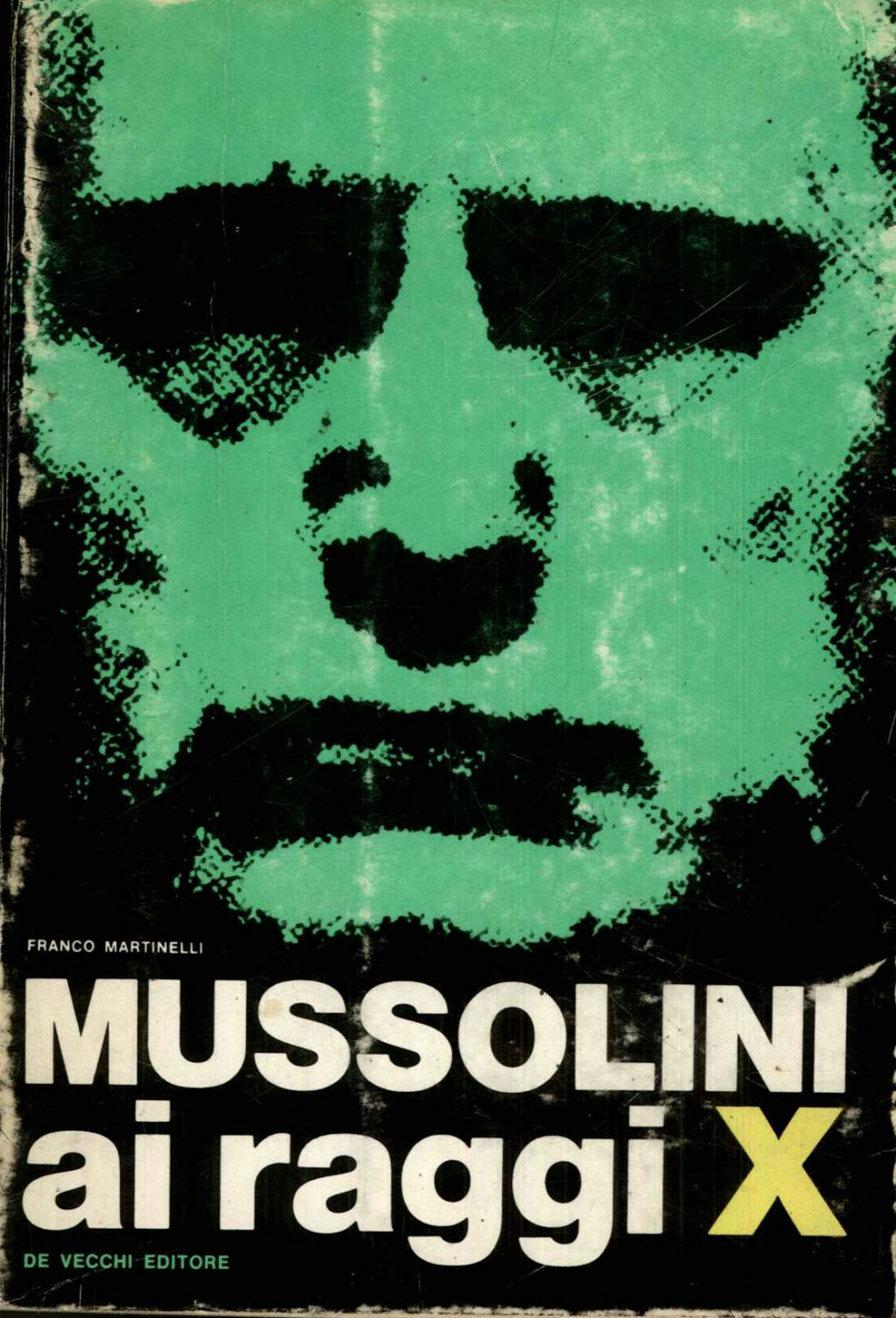 Mussolini ai raggi x