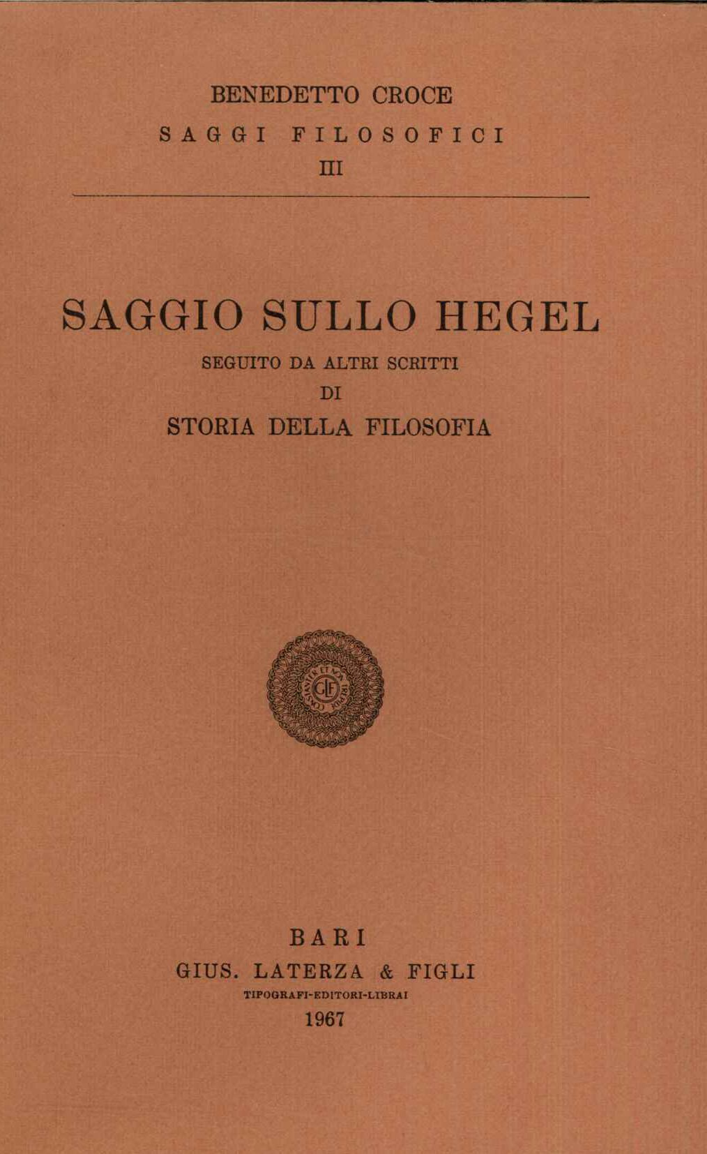 Saggio sullo Hegel seguito da altri scritti di storia della filosofia