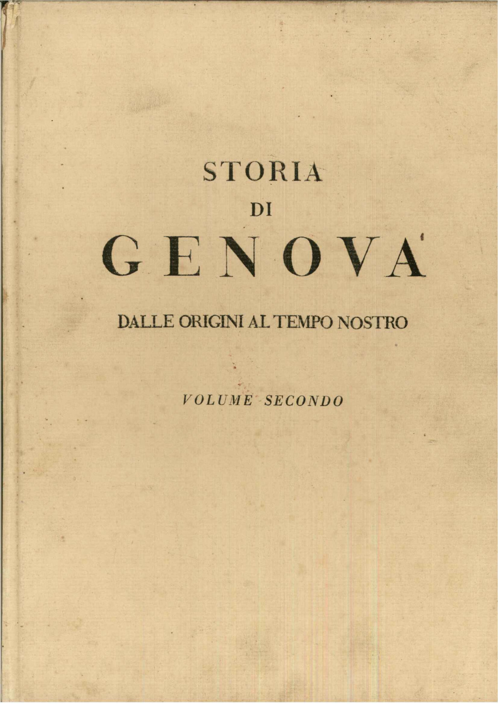 Storia di Genova. Dalle origini al tempo nostro. Volume secondo