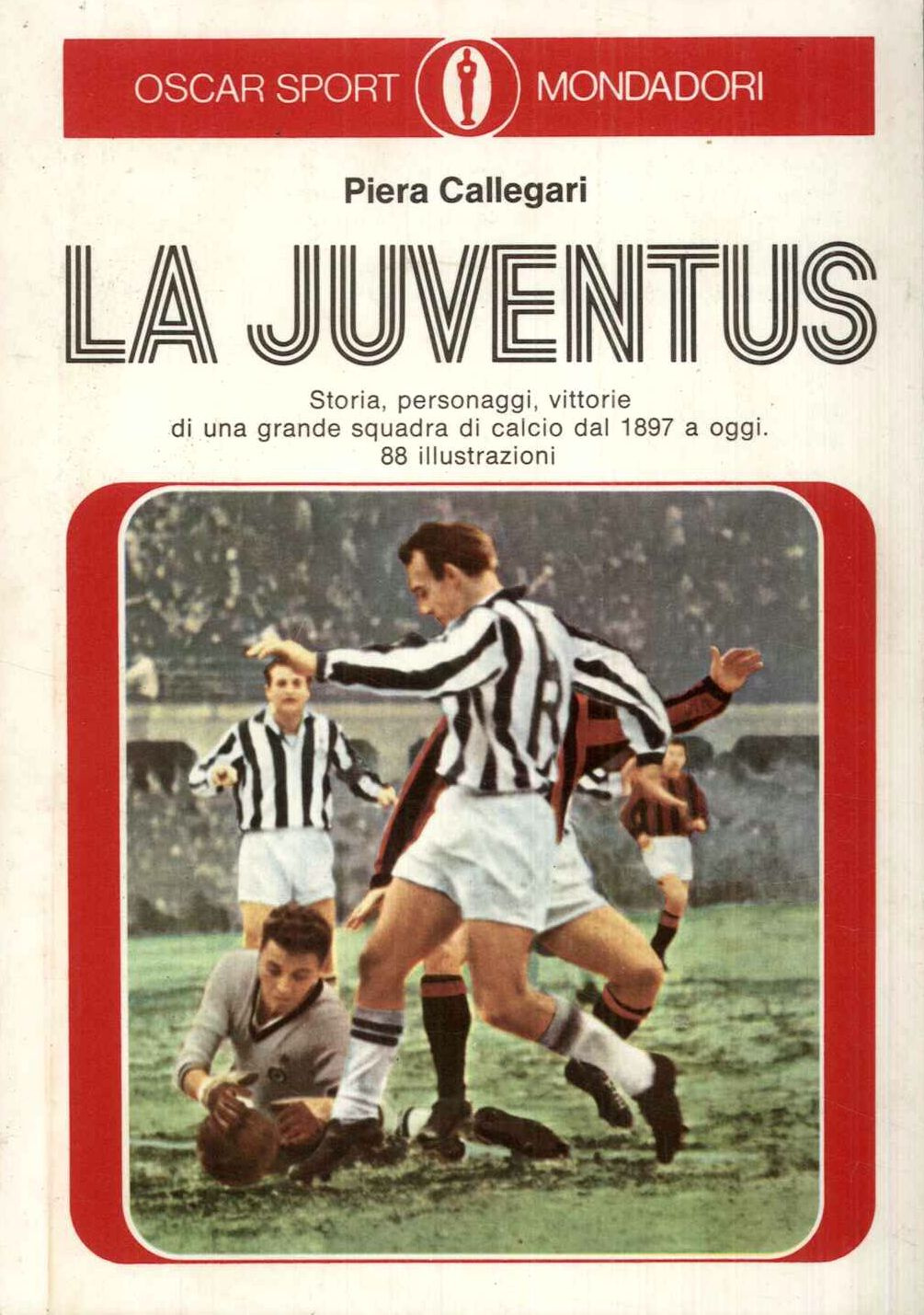 La Juventus. Storia, personaggi vittorie