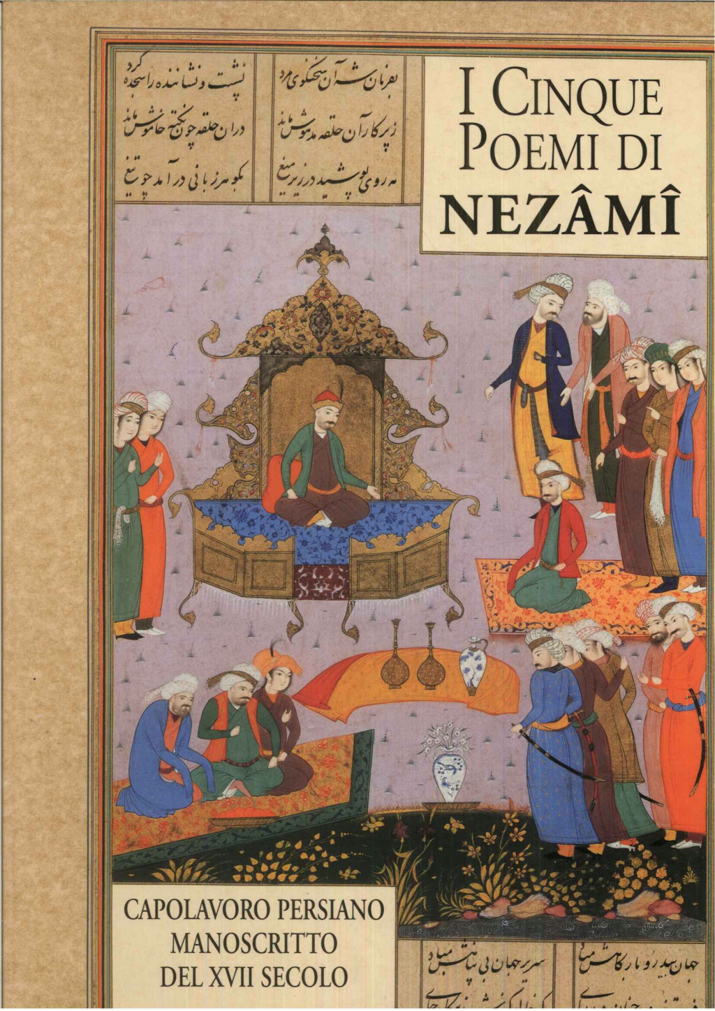 I cinque poemi di Nezami. Capolavoro persiano del XVII secolo