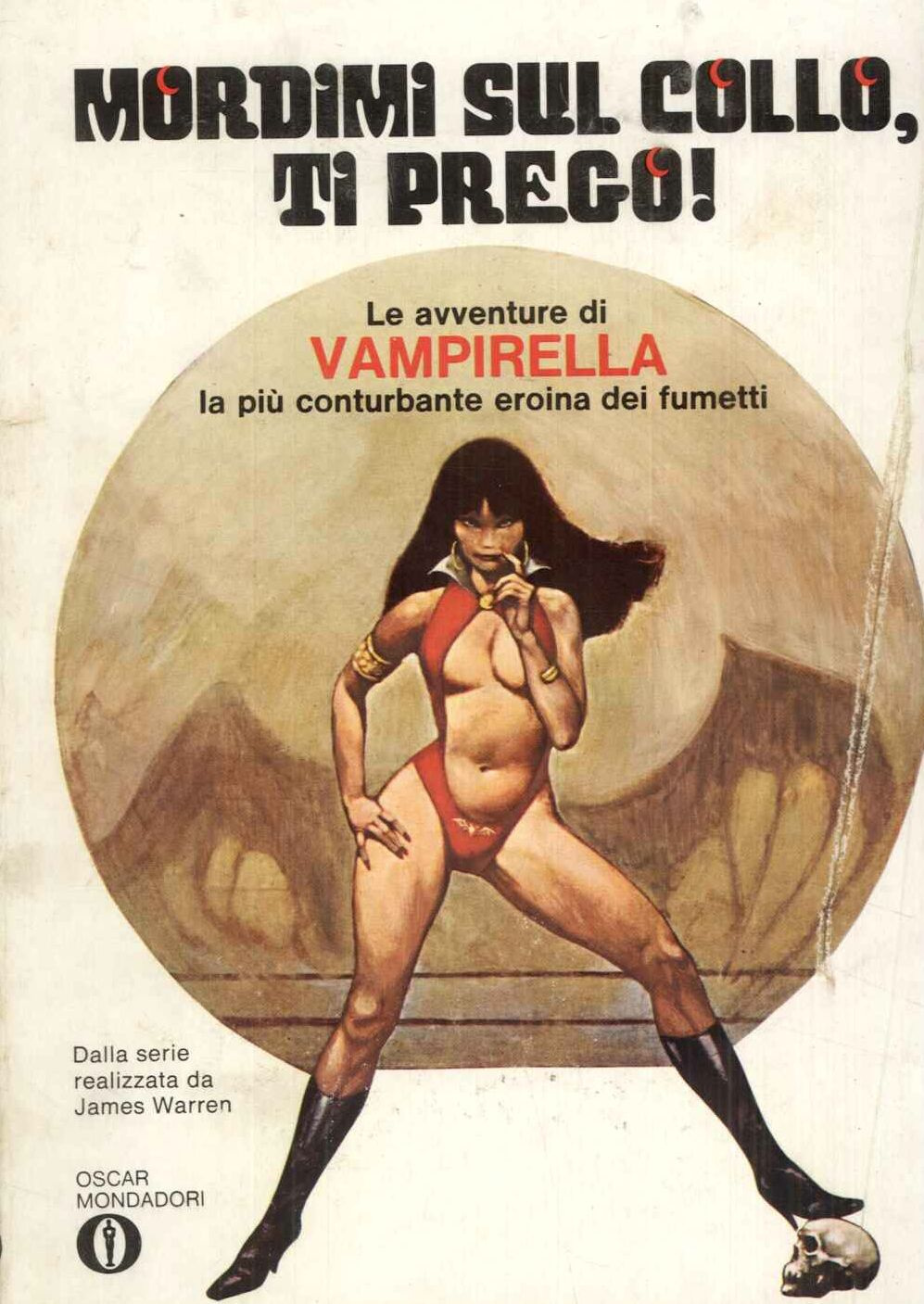 Mordimi sul collo, ti prego!-Le avventure di Vampirella, la più conturbante eroina dei fumetti.