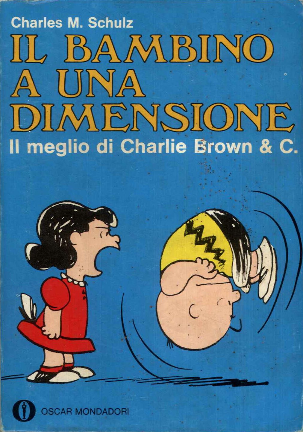 Il bambino a una dimensione-il meglio di Charlie Brown & C.