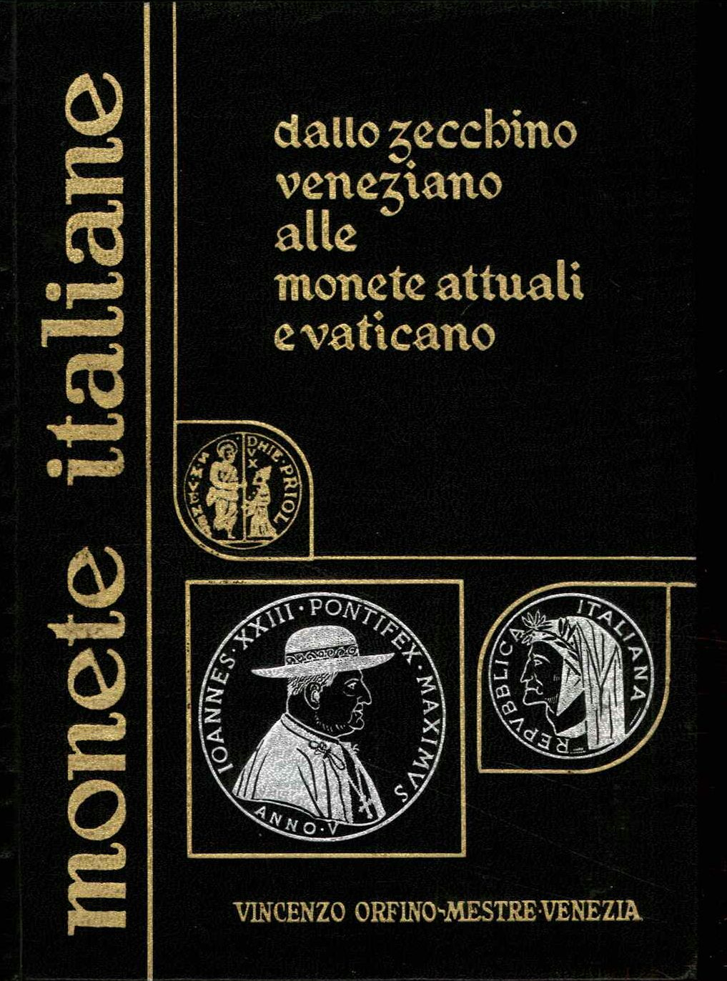 Monete italiane. Dallo zecchino veneziano alle monete attuali e vaticano. 1967