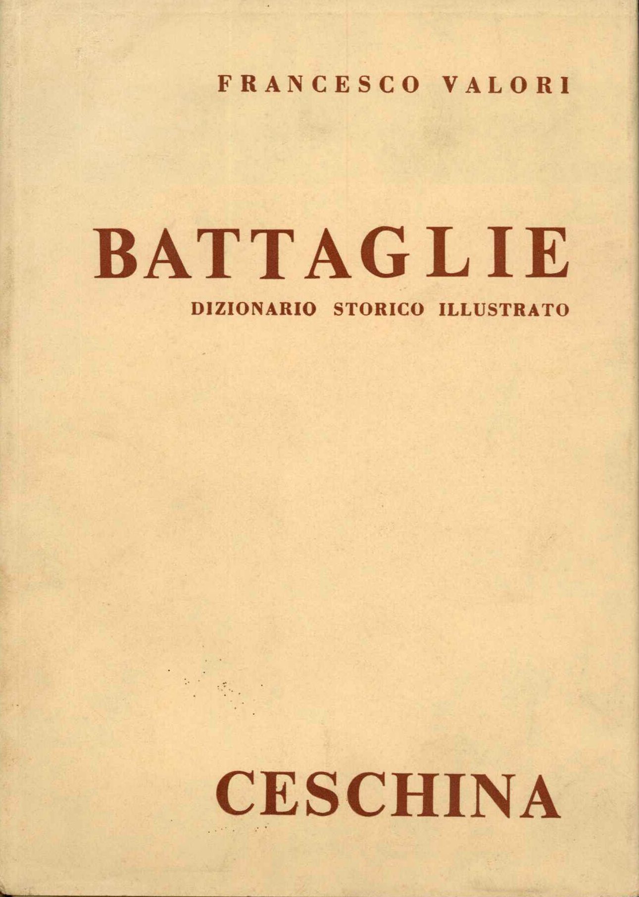 Battaglie - dizionario storico illustrato