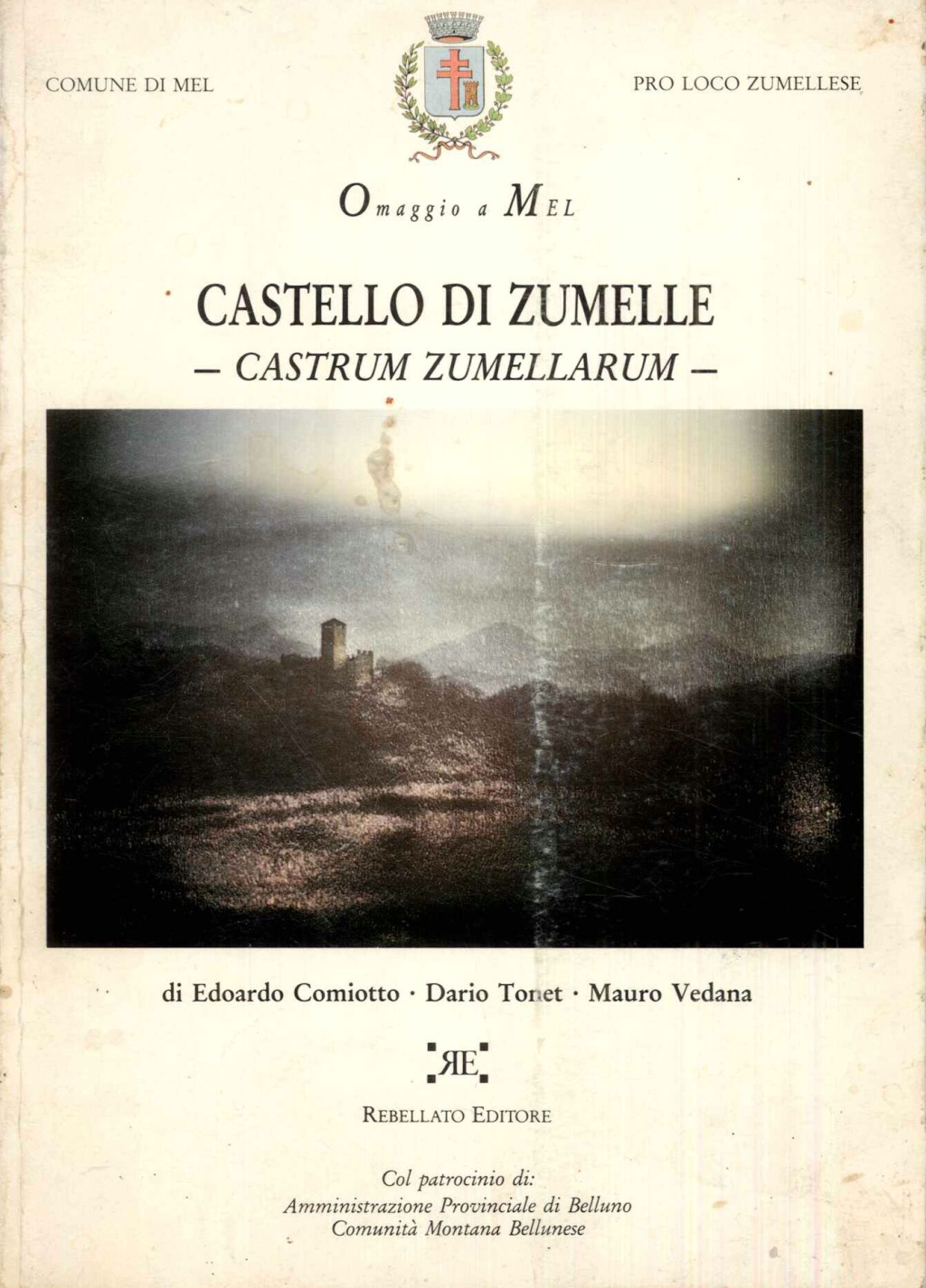 Castello di Zumelle. Castrum Zumellarum