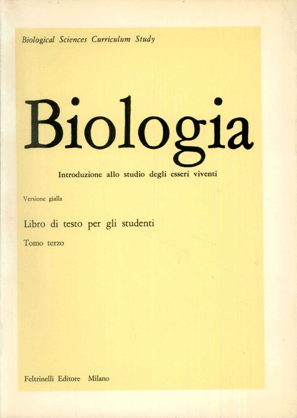 Biologia. Introduzione allo studio degli esseri viventi. Libro di testo per gli studenti. Tomo terzo