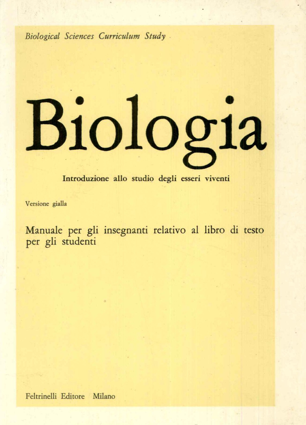 Biologia. Introduzione allo studio degli esseri viventi. Manuale per gli insegnanti relativo al libro di testo per gli studenti. 