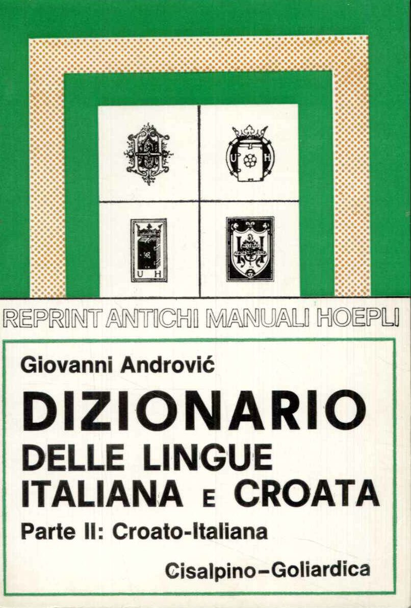 Dizionario delle lingue italiana e croata. Parte II: Croato-Italiano