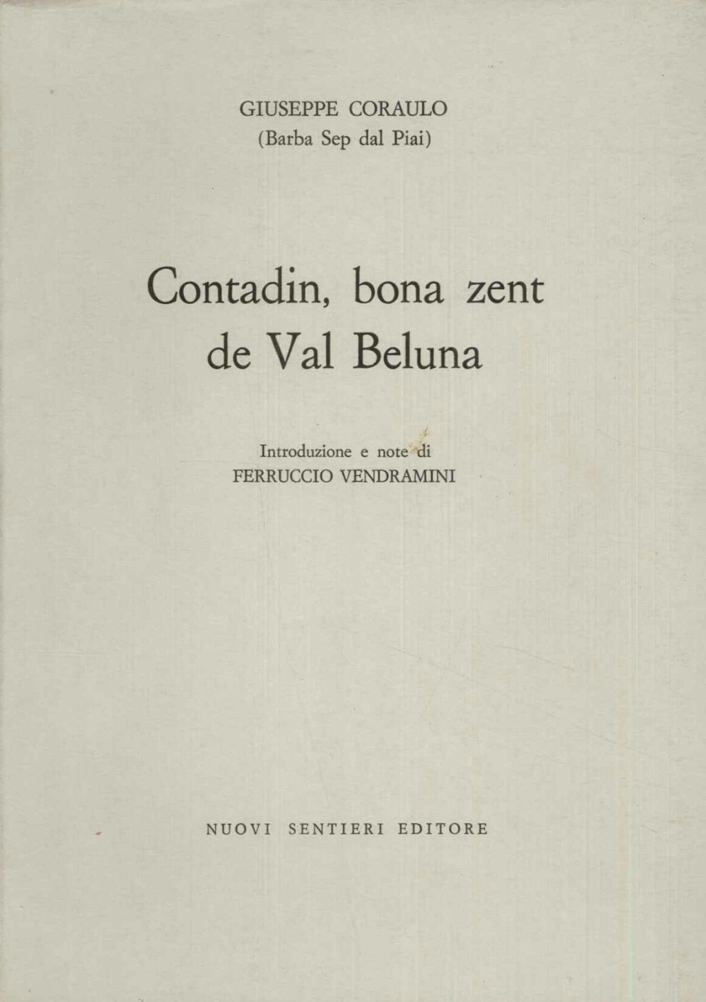 Contadin, bona zent de Val Beluna. Introduzione e note di Ferruccio Vendramini