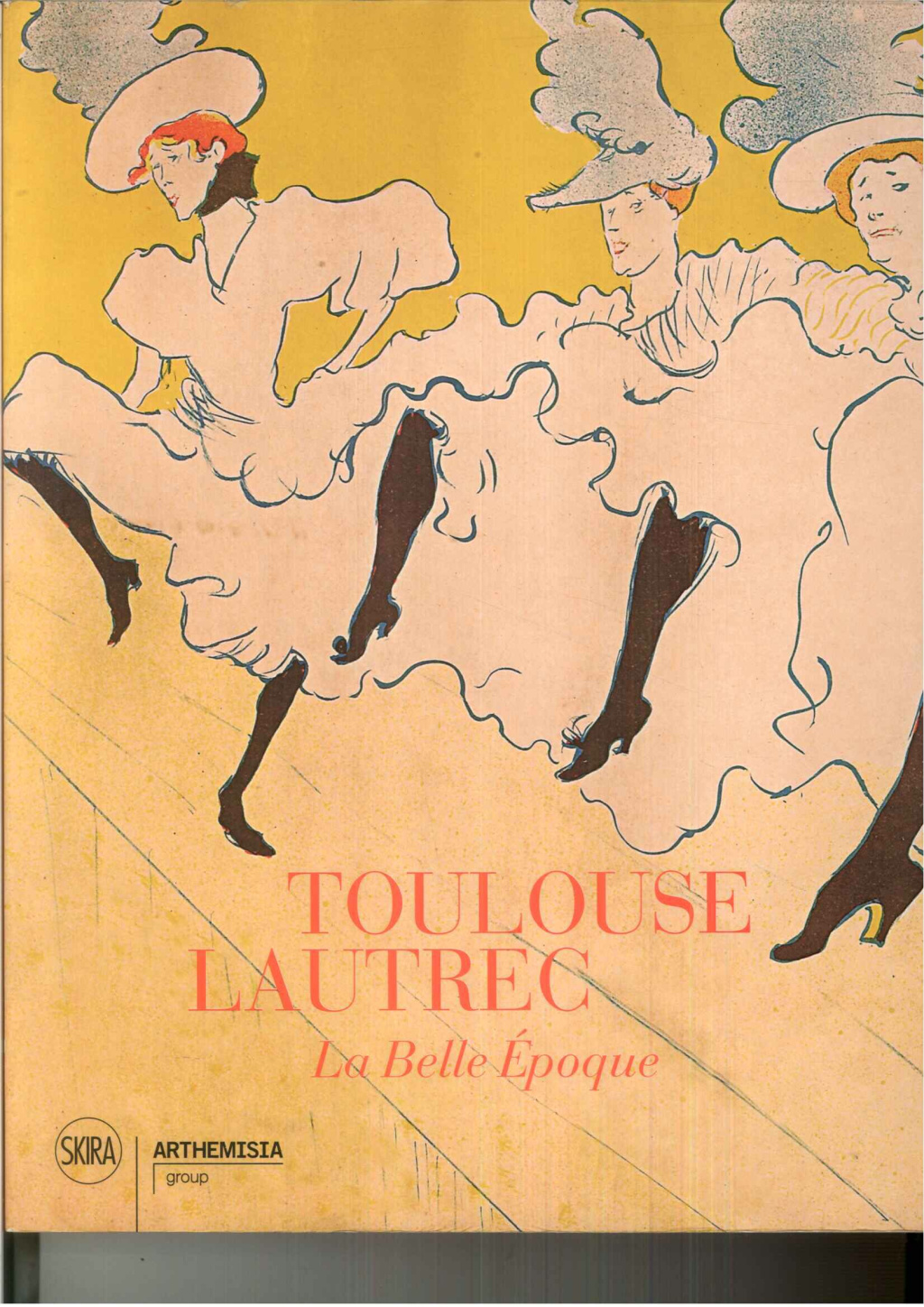 Toulouse Lautrec. La Belle Epoque