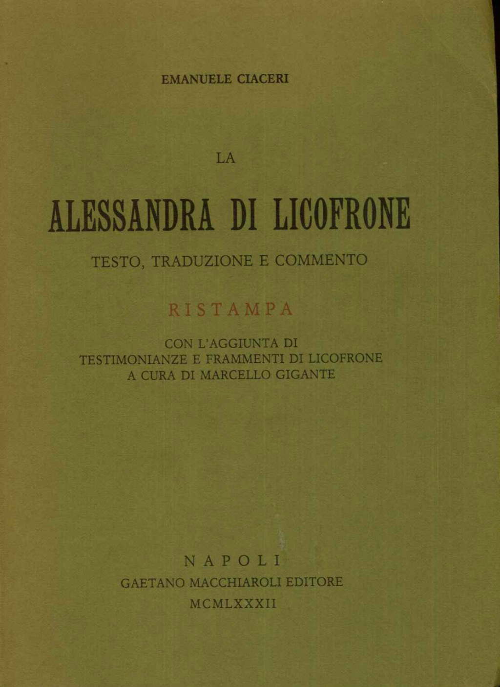 La Alessandra di Licofrone. Testo, traduzione e commento