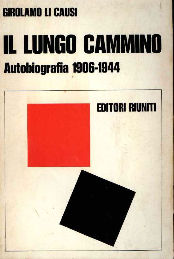 Il lungo cammino - autobiografia 1906-1944