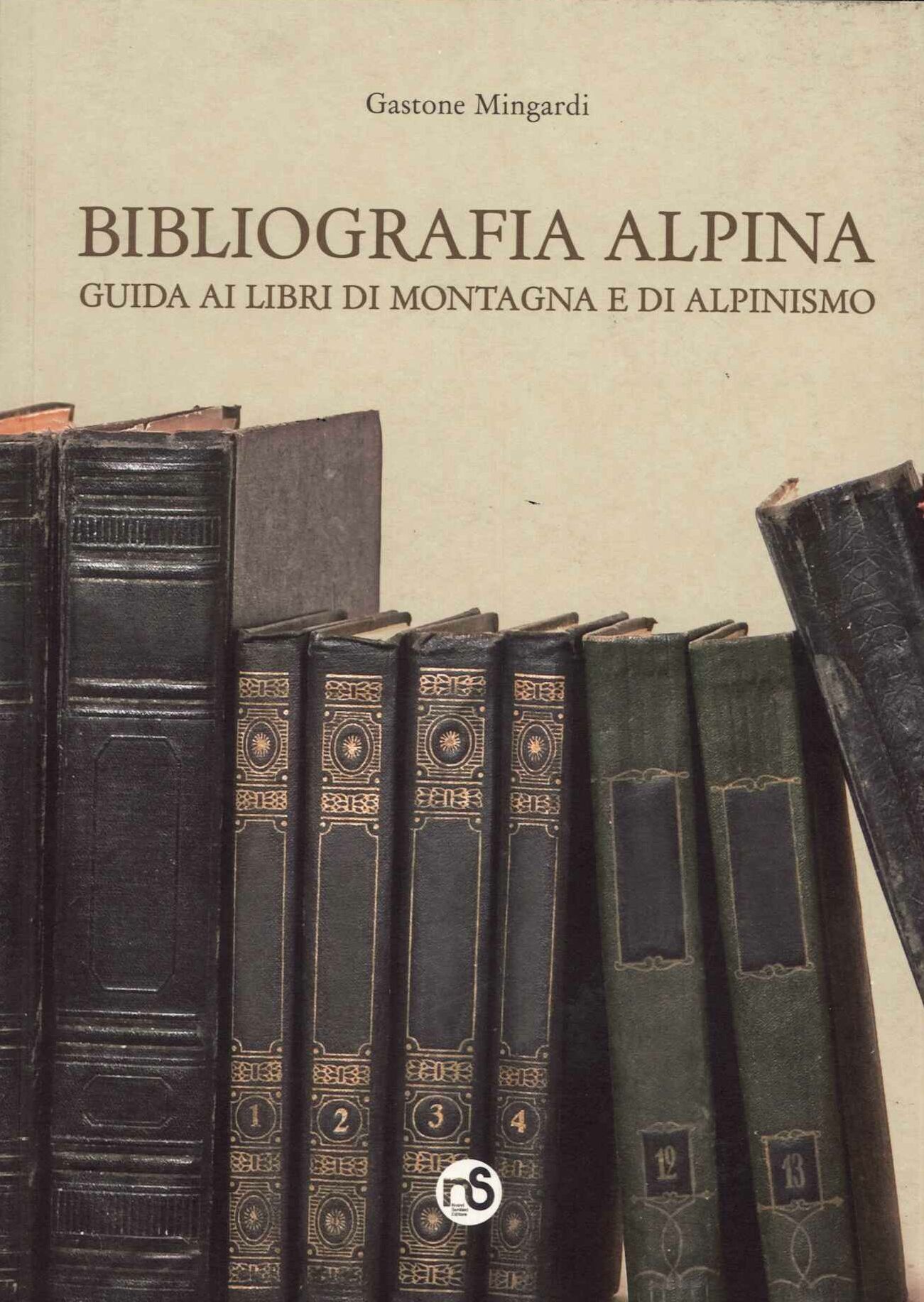 Bibliografia alpina. Guida ai libri di montagna e di alpinismo