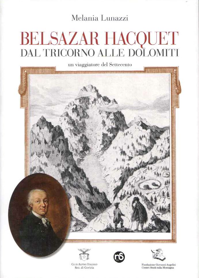 Belasazar Hacquet dal Tricorno alle Dolomiti