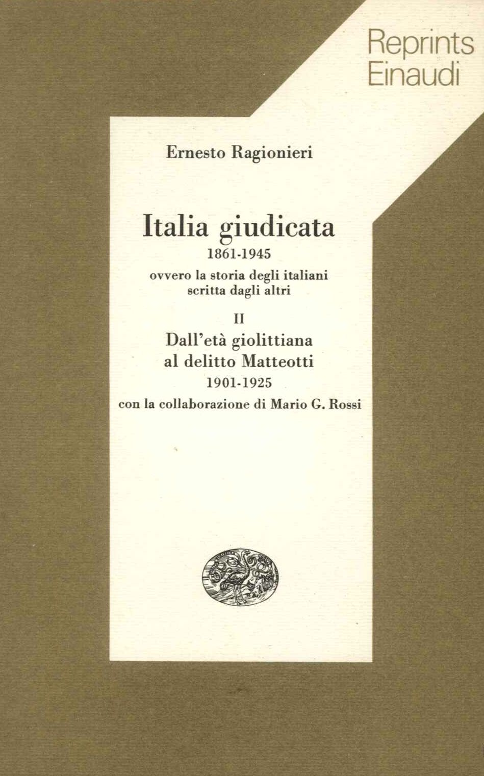 ITALIA GIUDICATA 1861-1945. VOL II" "TORINO" 1976 "EINAUDI