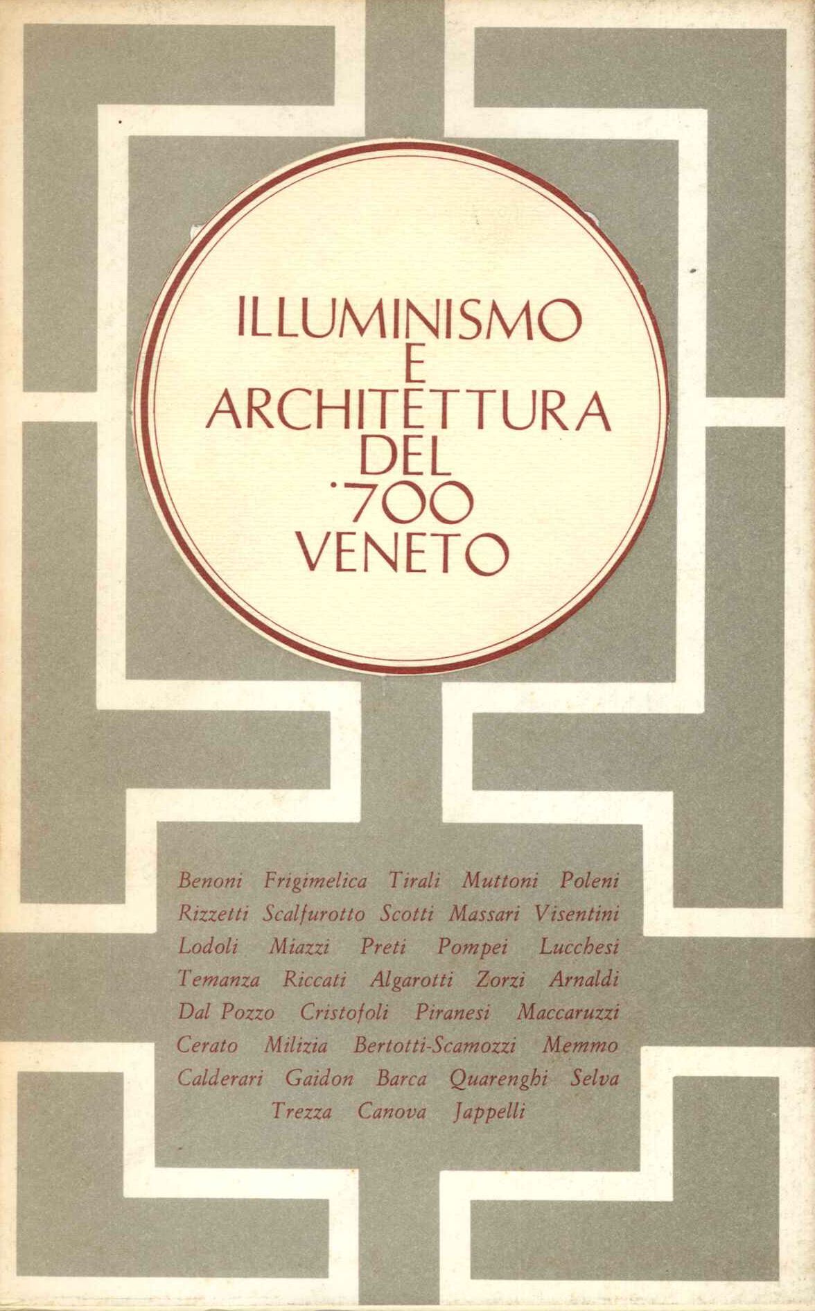 ILLUMINISMO E ARCHITETTURA del '700 Veneto. Catalogo della mostr