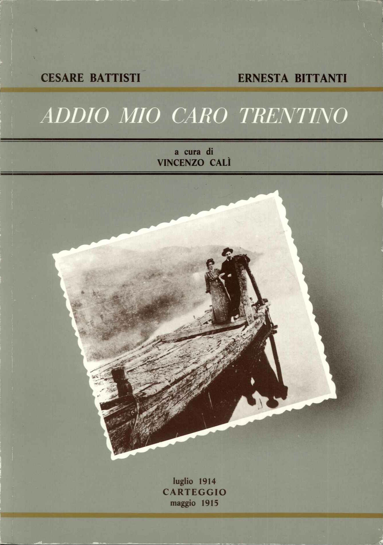 Addio mio caro Trentino- Carteggio 1914-1915