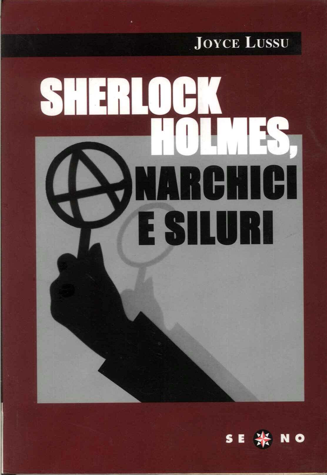 Sherlock Holmes anarchici e siluri