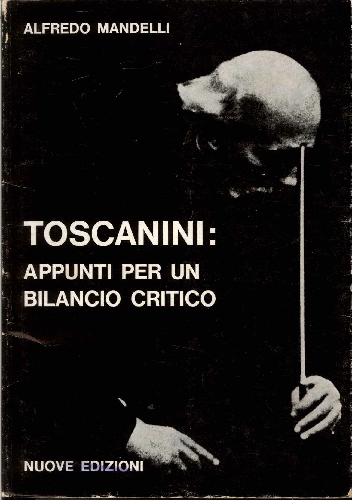 Toscanini: ppunti per un bilancio critico