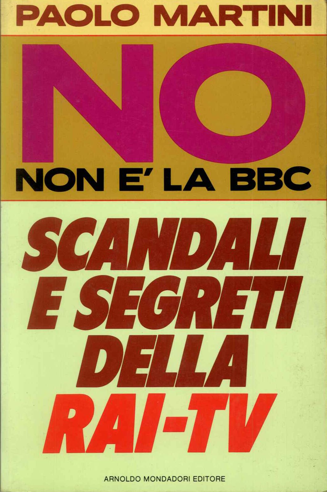 No non è la BBC. Scandali e segreti della RAI-TV