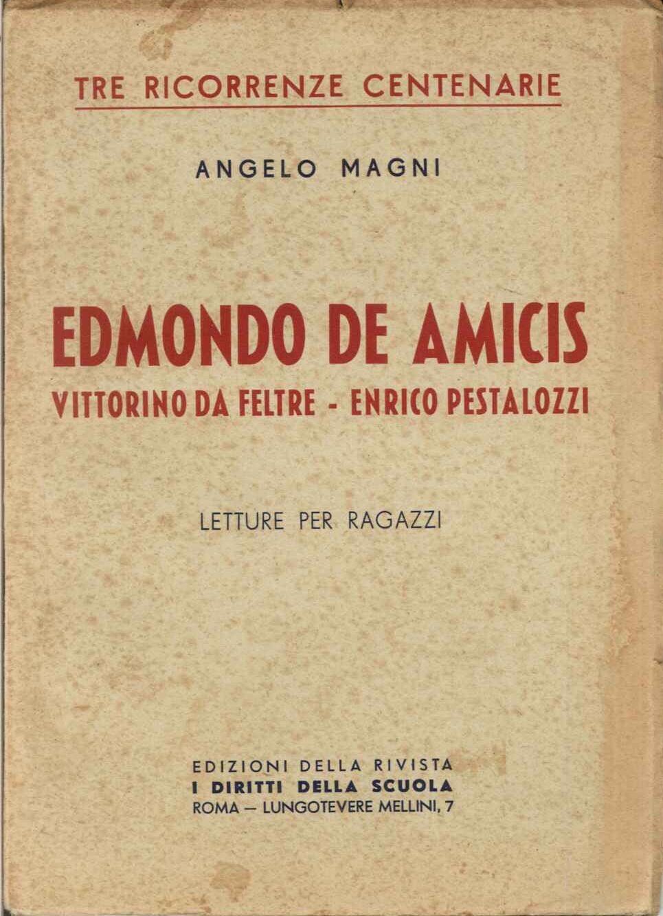 Edmondo De Amicis - Vittorino da Feltre - Enrico pestalozzi.