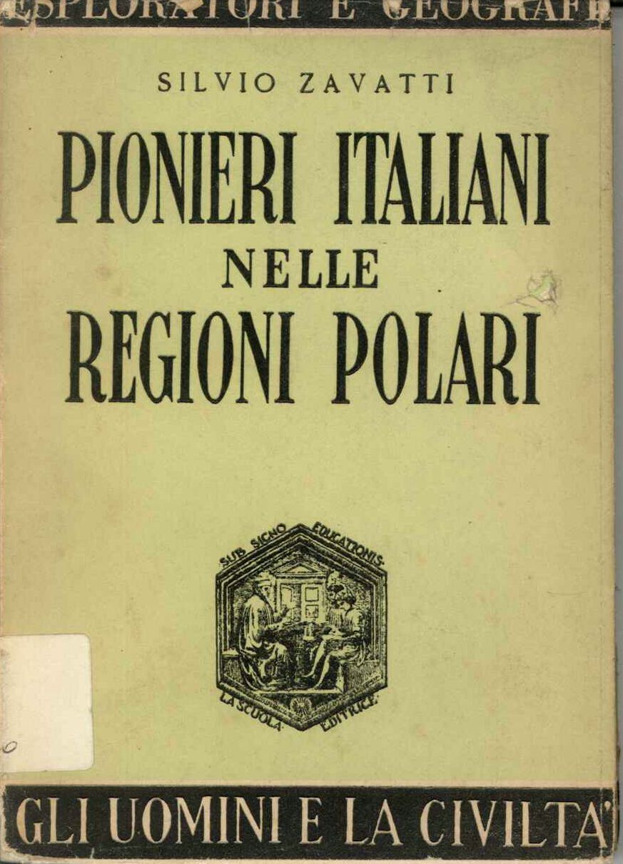 Pionieri italiani nelle regioni polari