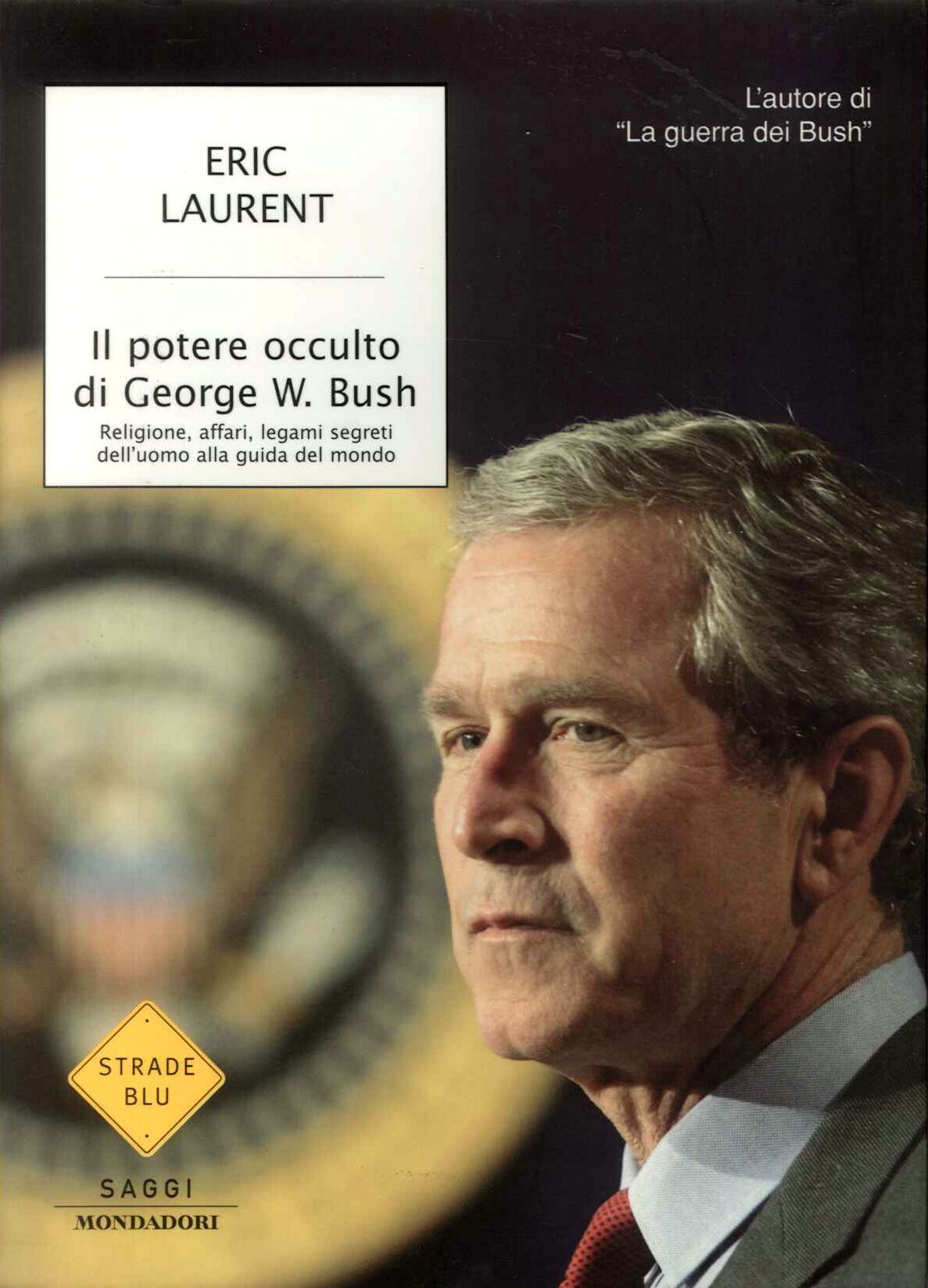 Potere occulto di George W. Bush (Il)
