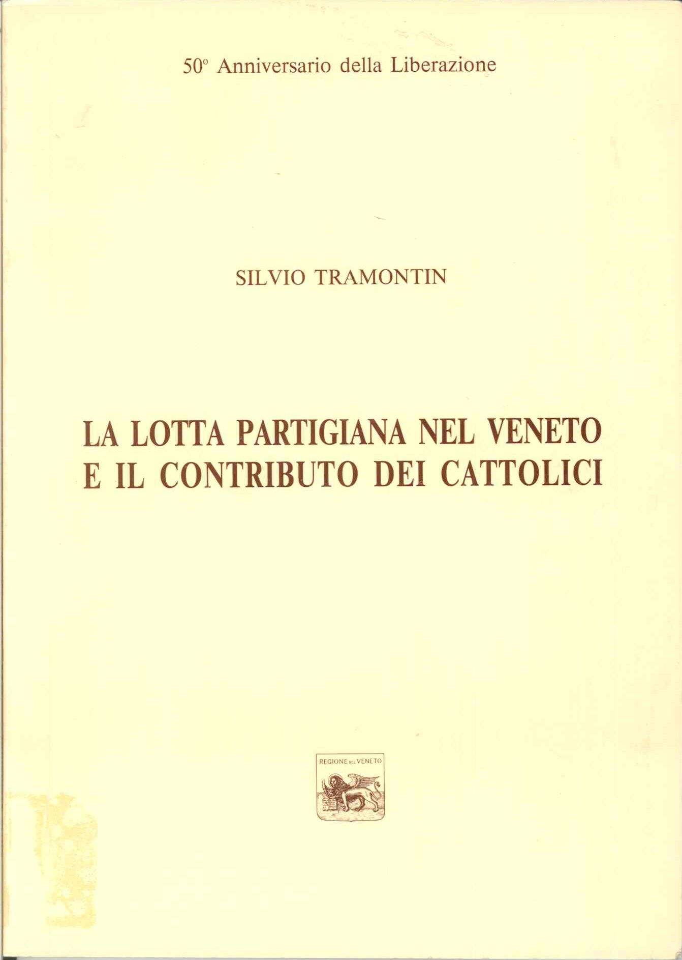 Lotta partigiana nel Veneto e il contributo dei cattolici
