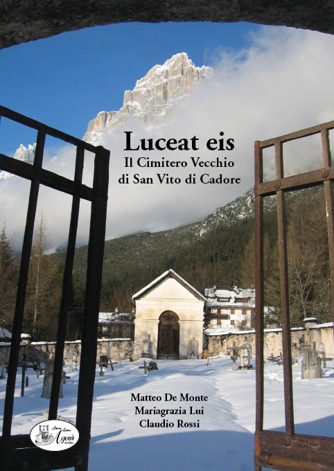 Luceat eis - il Cimitero Vecchio di San Vito di Cadore