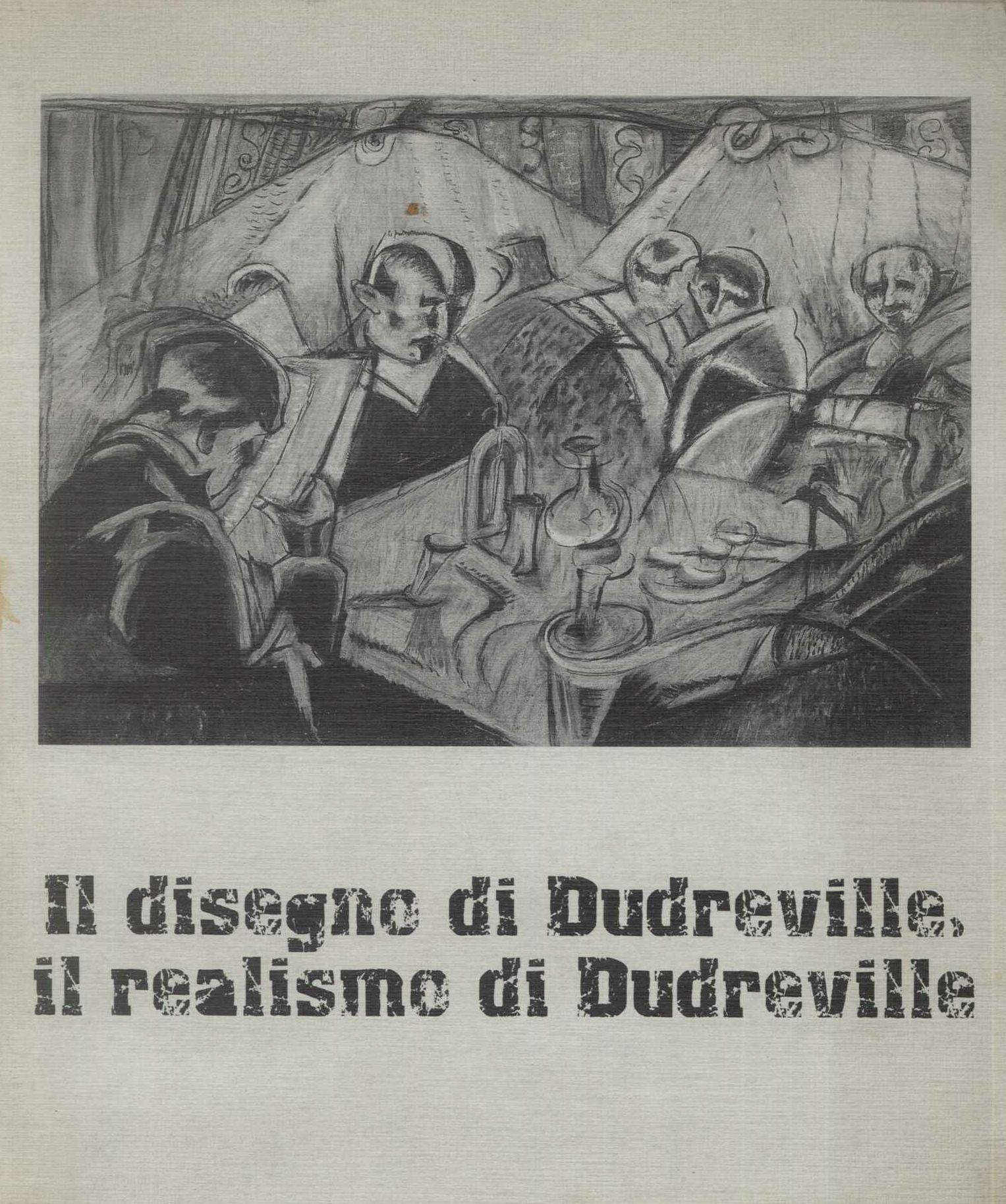 Il disegno di Dudreville , il realismo di Dudreville