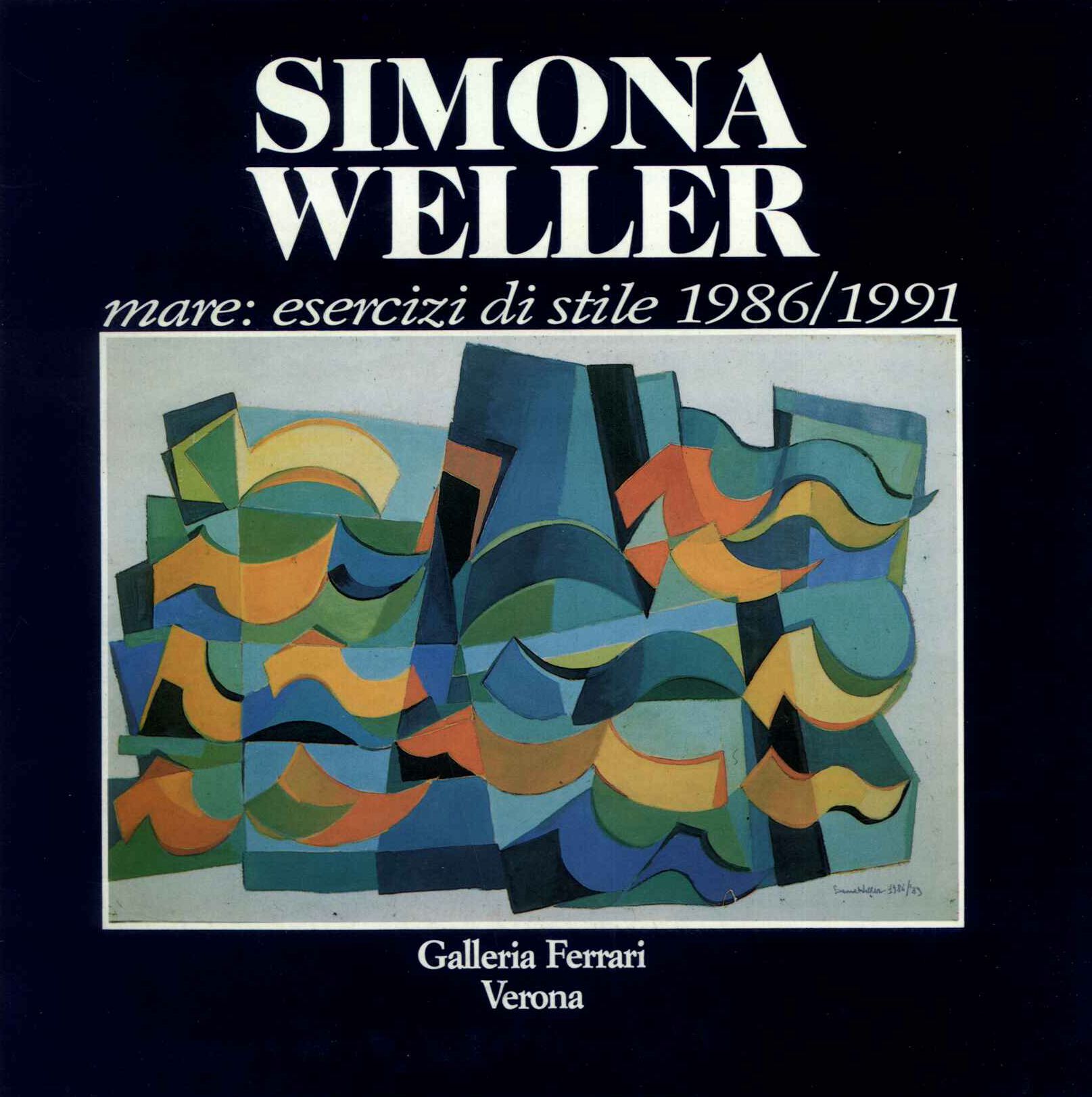 Simona Weller, mare: eserczi di stile 1986/1991