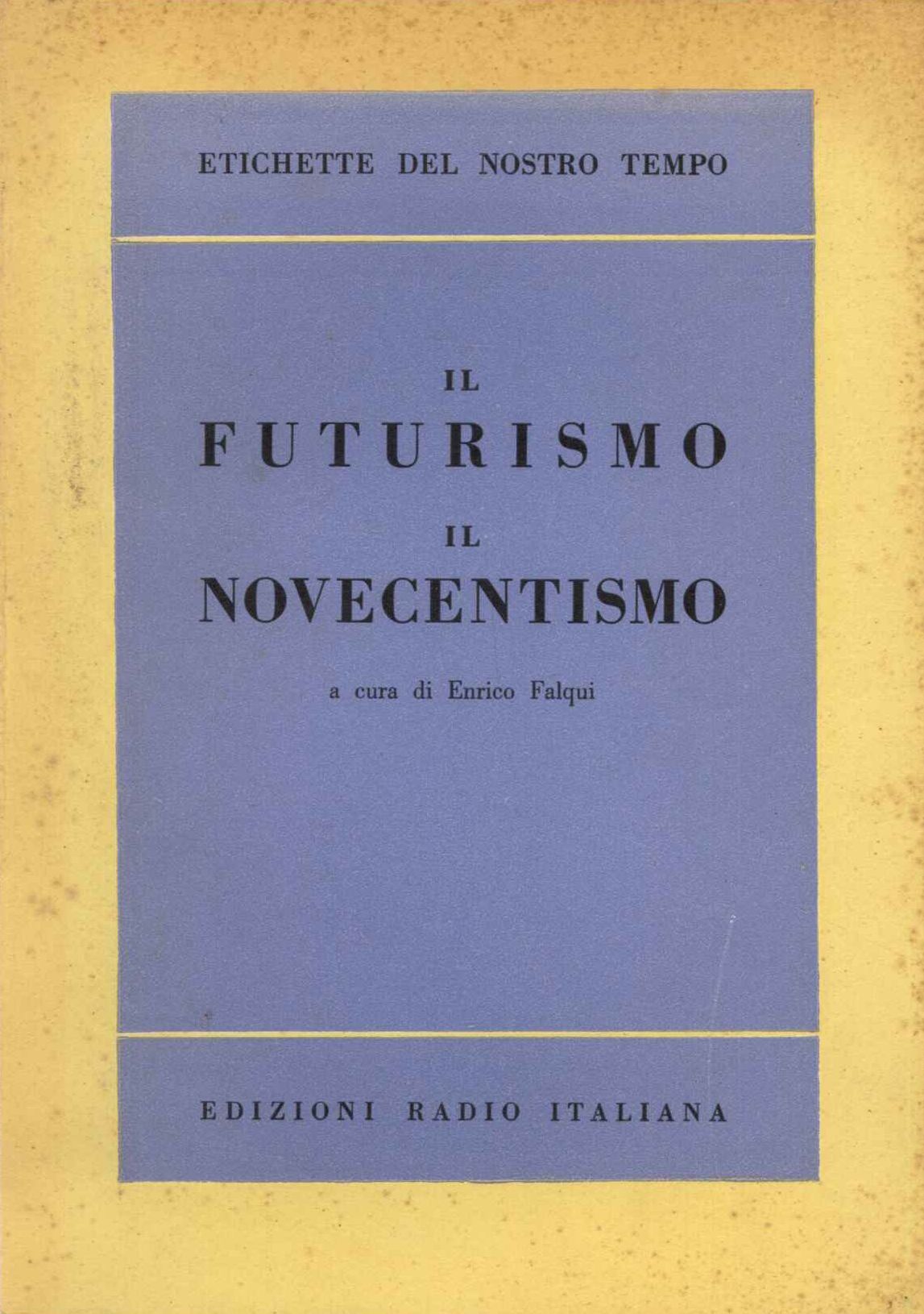 Il futurismo il novecentismo