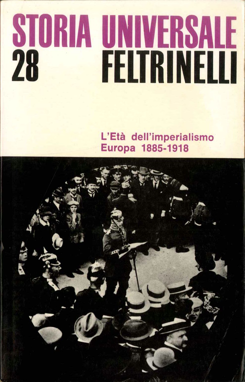 S.U.F. Vol. 28. L'Età dell'imperialismo. Europa. 1885-1918