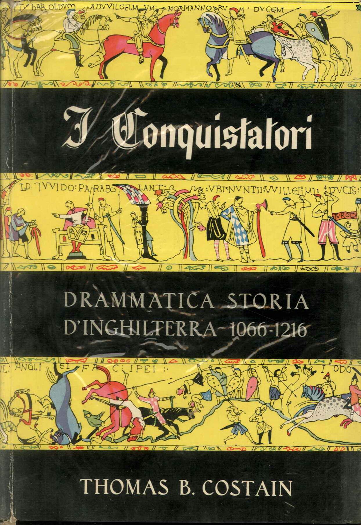 I conquistatori. Drammatica  storia d'Inghilterra 1006-1216