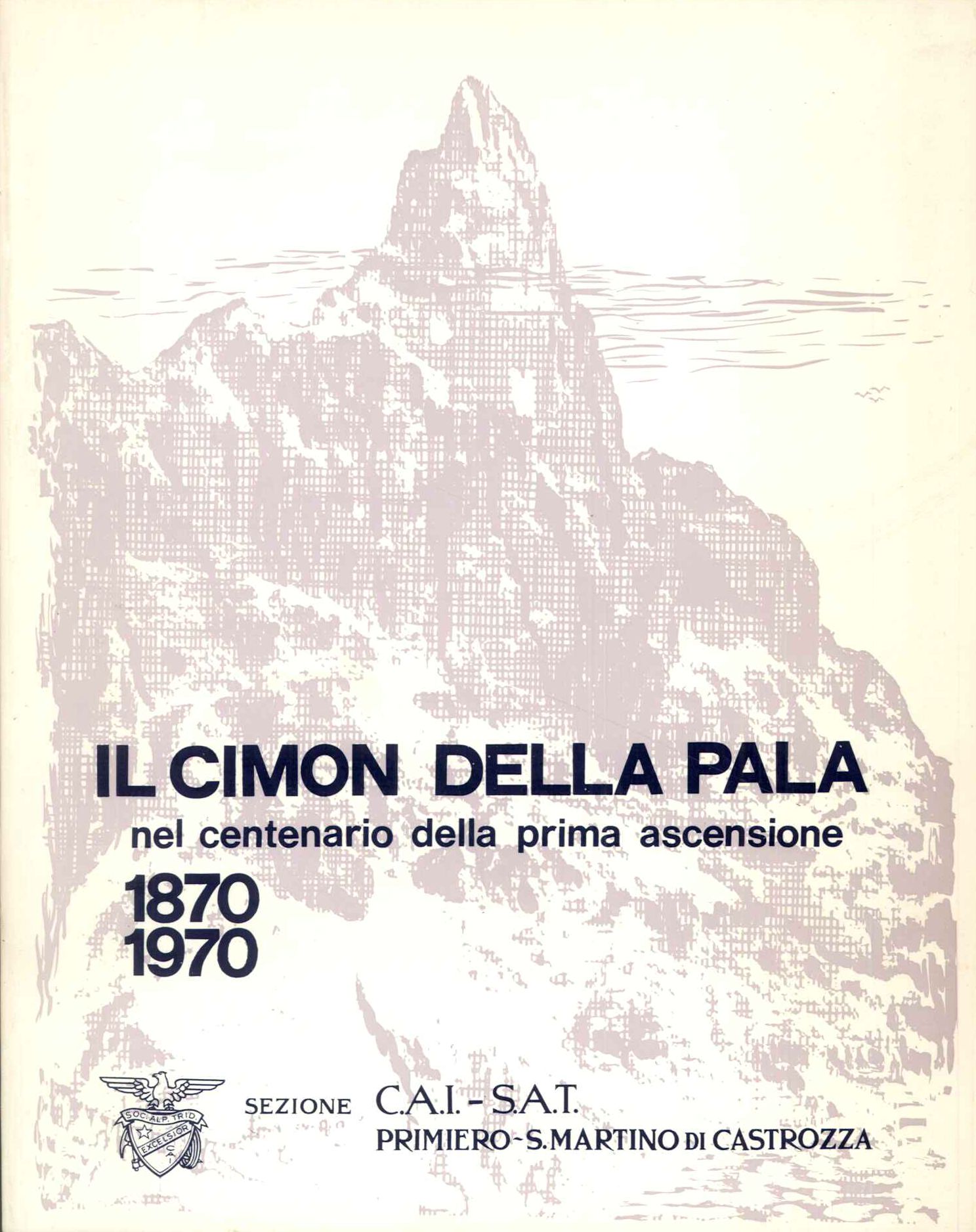Il Cimon della Pala nel centenario della prima ascensione