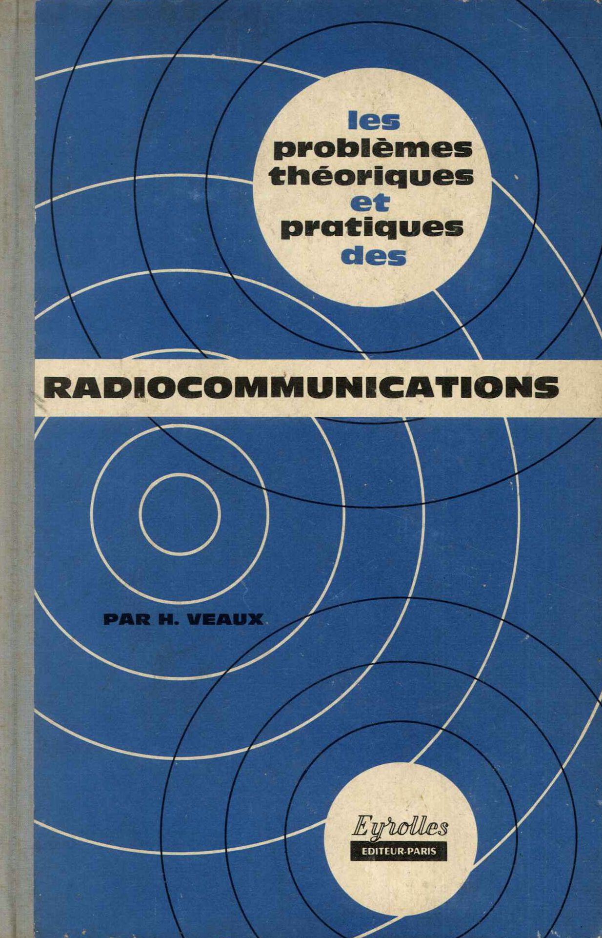 Les problemes theoriques et pratiques des radiocommunications