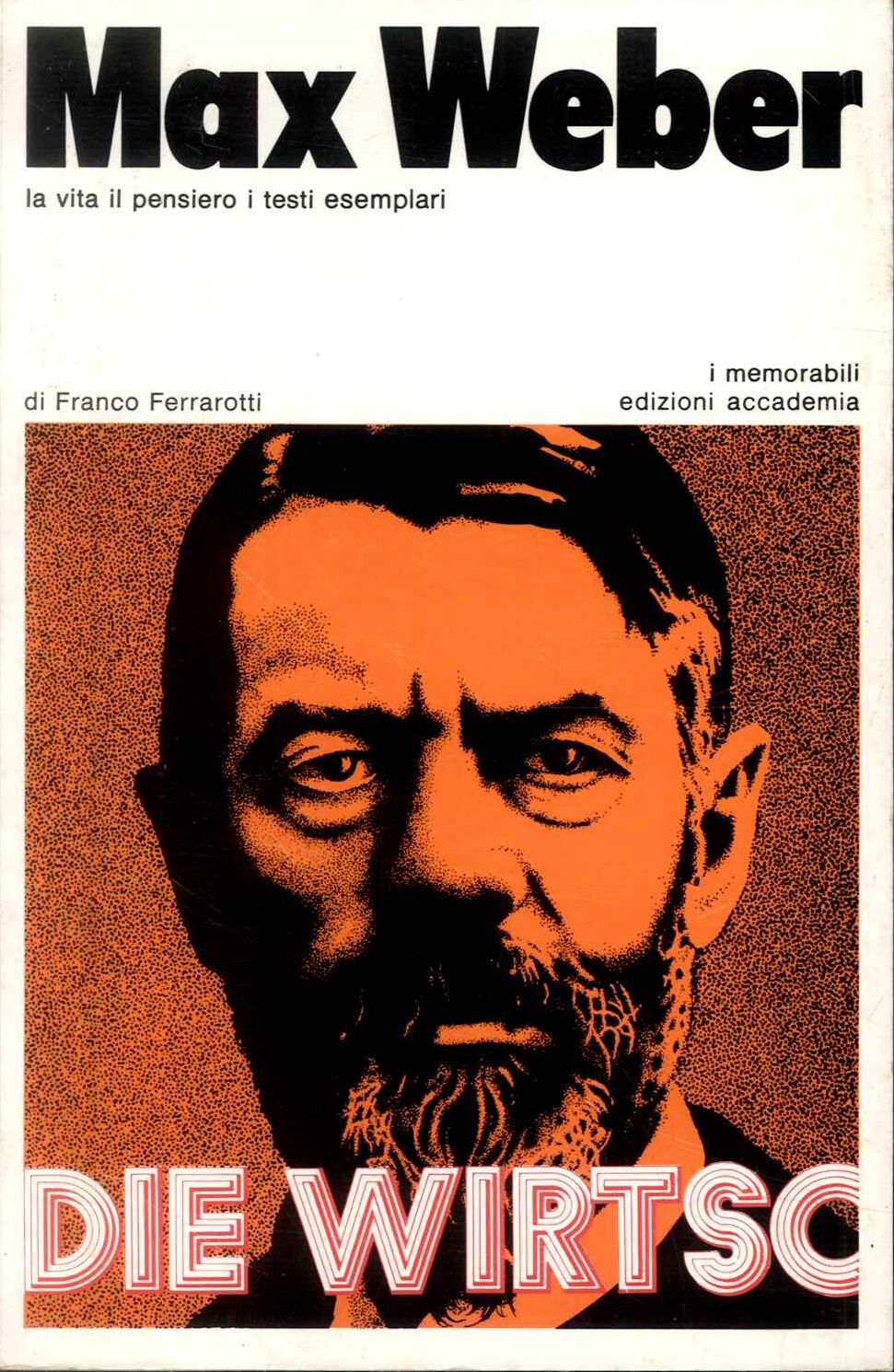 Max Weber la vita il pensiero i testi esemplari