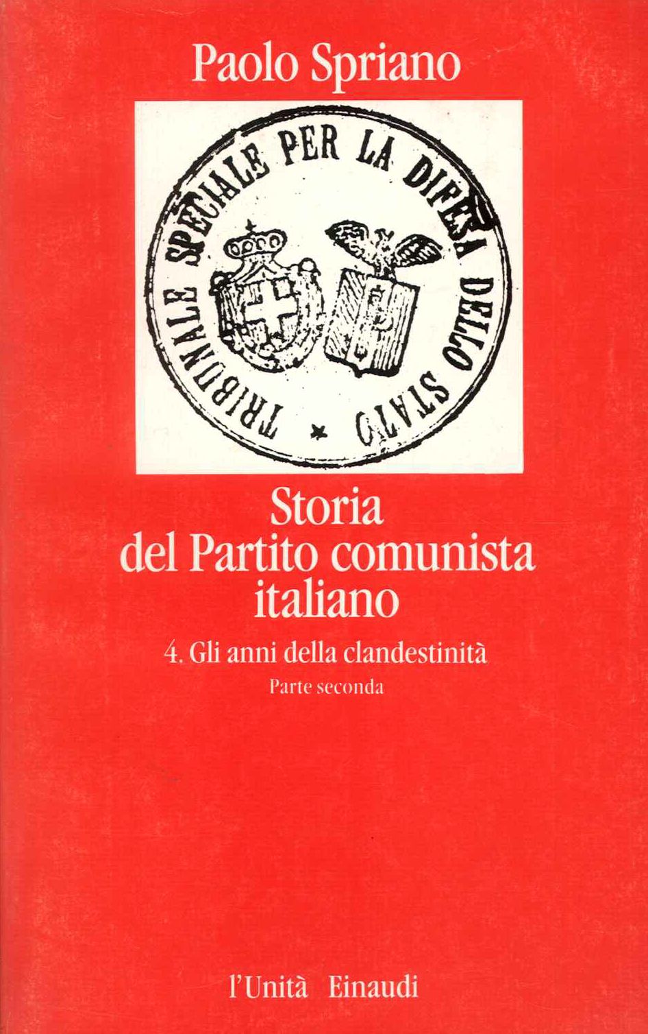 Storia del Partito Comunista Italiano 4 Gli anni della clandesti