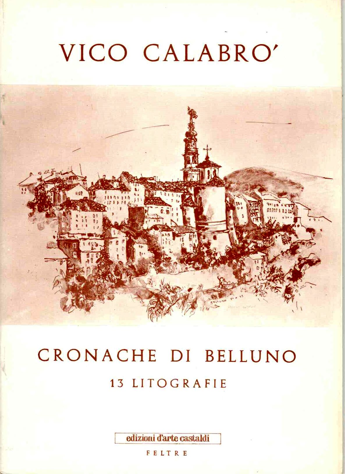 Cronache di Belluno - 13 litografie