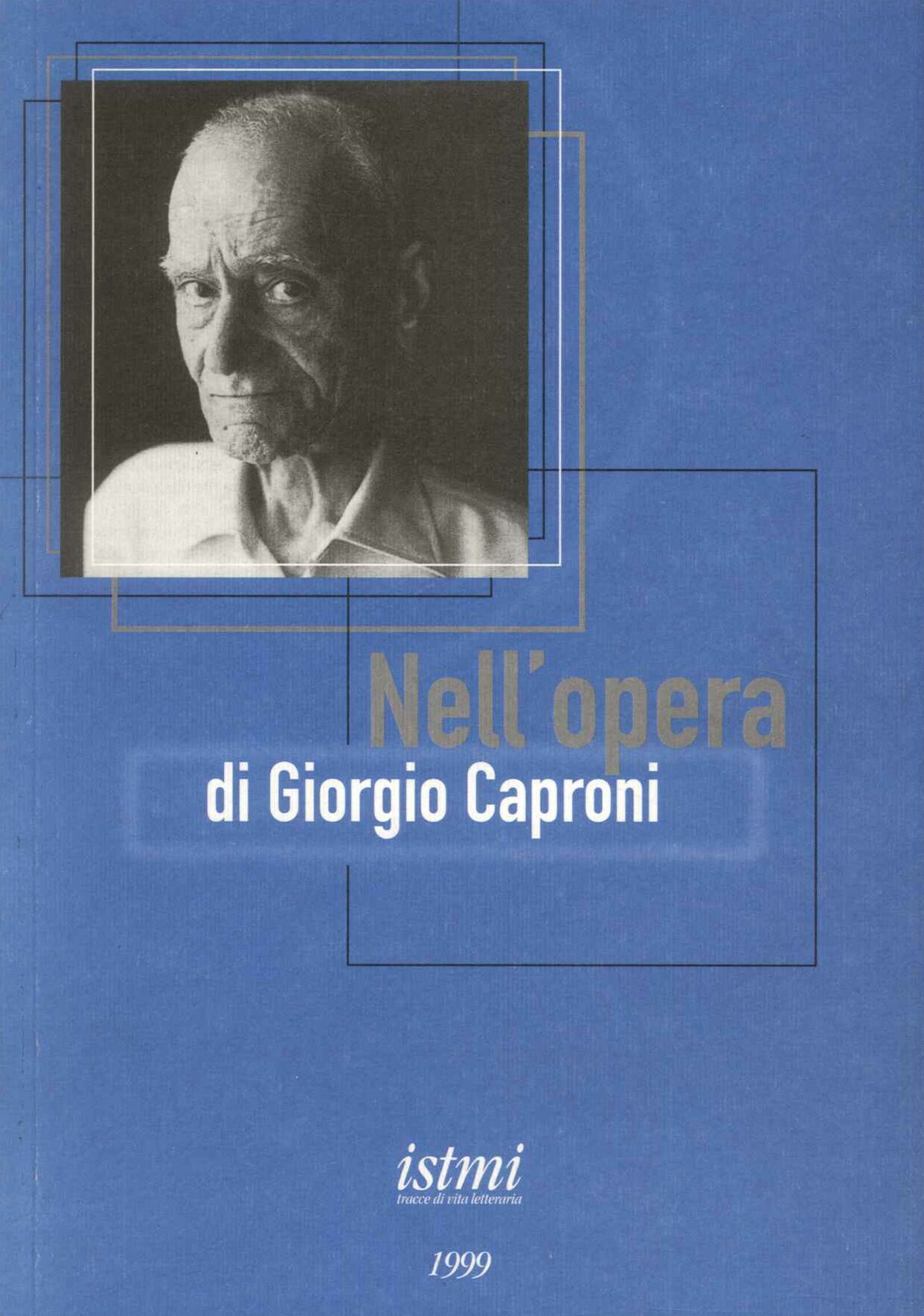 Nell'ombra di Giorgio Caproni