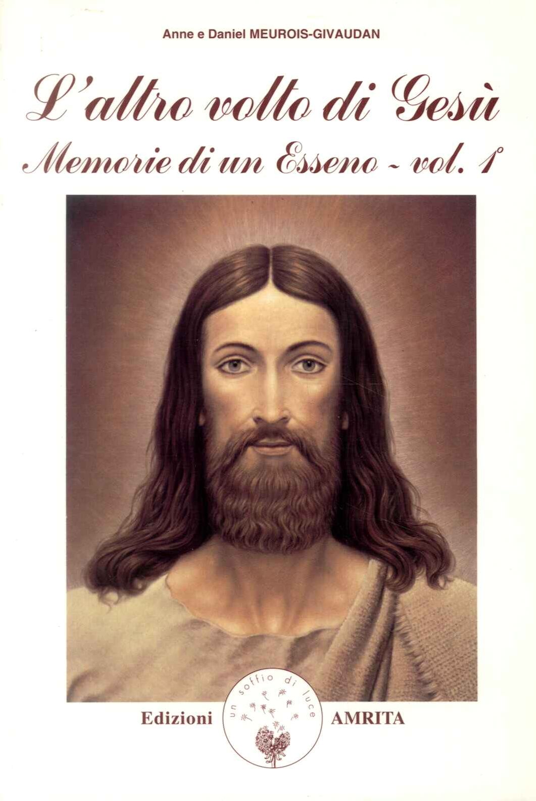 Altro volto di Gesù. Memorie di un esseno 1°
