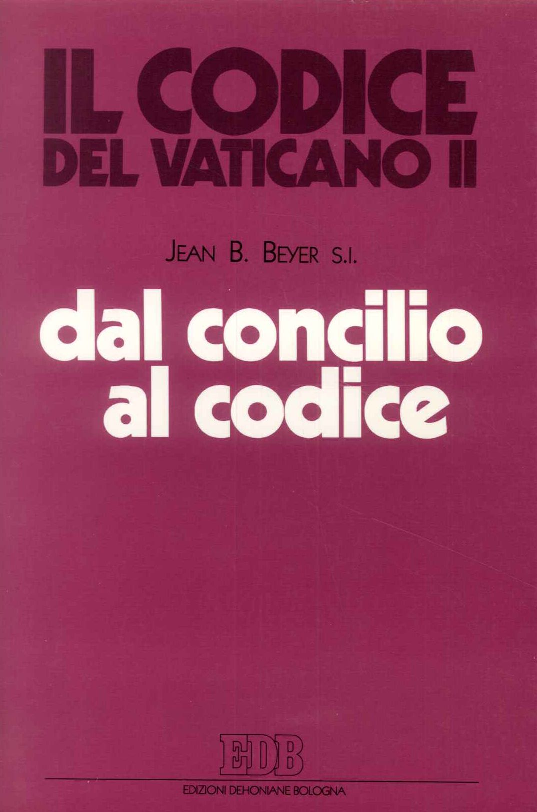 Dal Concilio Al Codice - Il codice del vaticano II