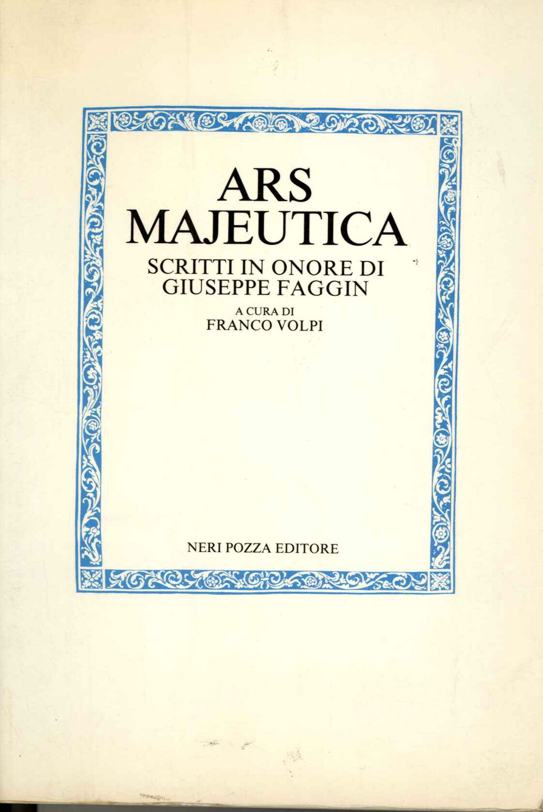 Ars Majeutica. Scritti in onore di Giuseppe Faggin