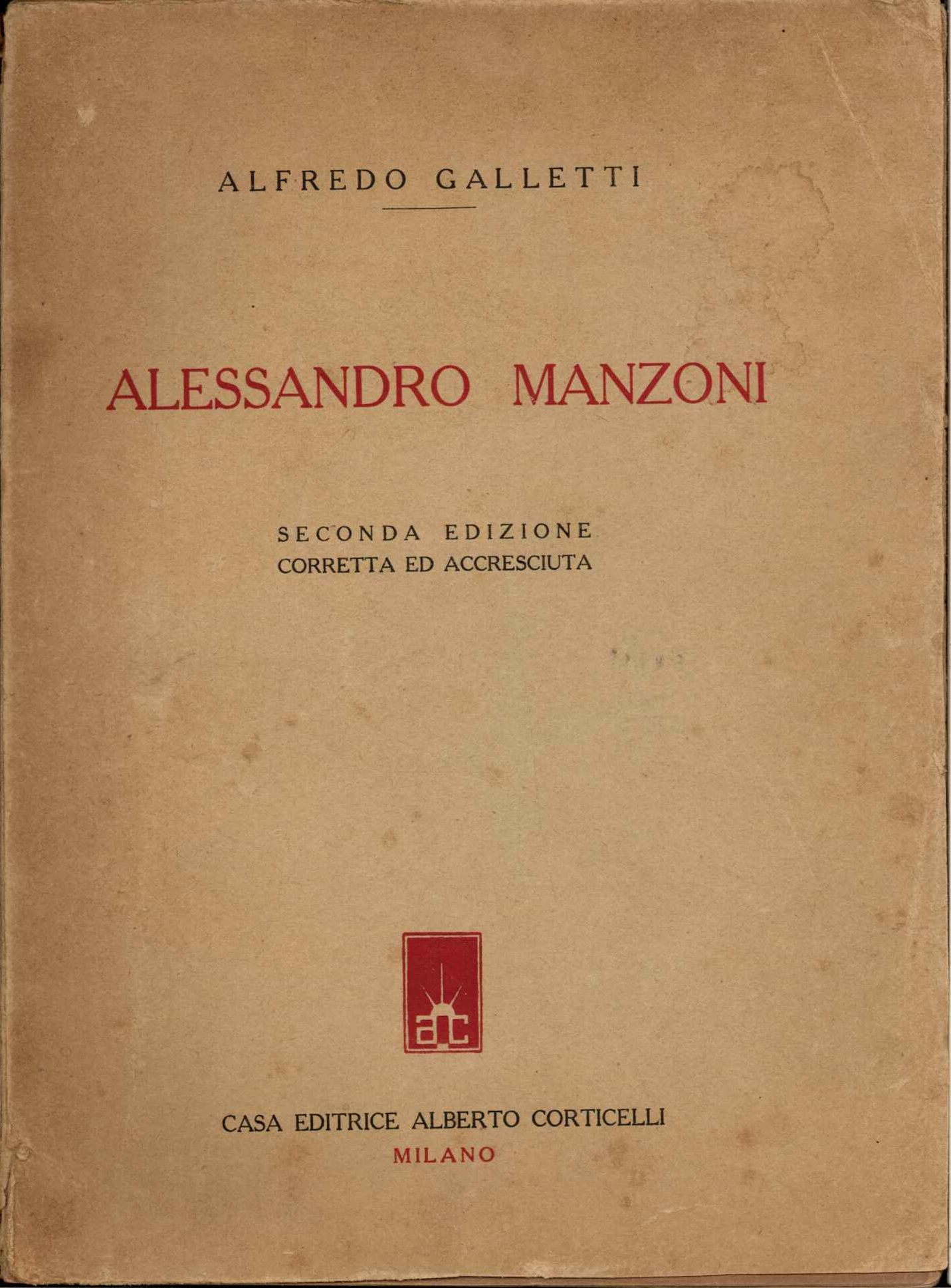 Alessandro Manzoni. seconda edizione corretta ed accresciuta