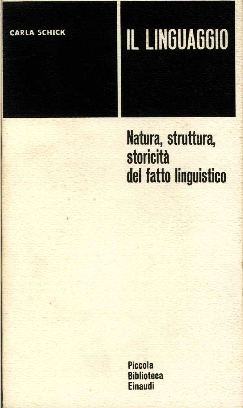 Li linguaggio. Natura, struttura, storicità del fatto linguistic
